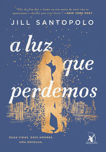 A luz que perdemos, de Santopolo, Jill. Editora Arqueiro Ltda., capa mole em português, 2018