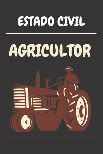 Libro: Estado Civil Agricultor: Diario Personal Para Agricul