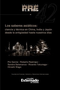 Los Saberes Asiáticos Ciencia Y Técnica En China India Y Jap