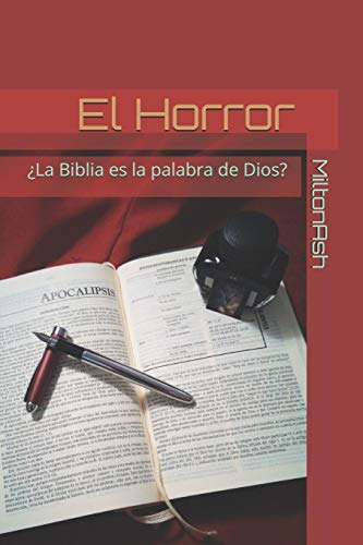 El Horror: La Biblia Es La Palabra De Dios? (spanish Edition