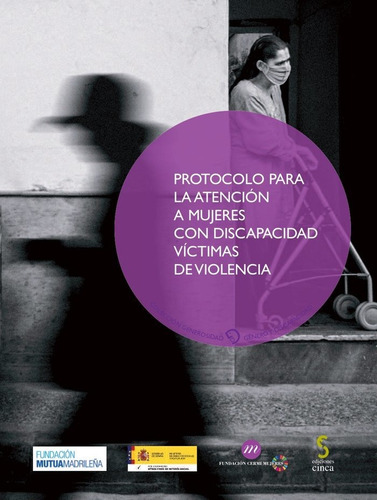 Protocolo Para La Atenciãâ³n A Mujeres Con Discapacidad Vãâctim, De Comité Español De Representantes De Personas Con Discapacidad, Cermi. Editorial Ediciones Cinca S.a., Tapa Blanda En Español