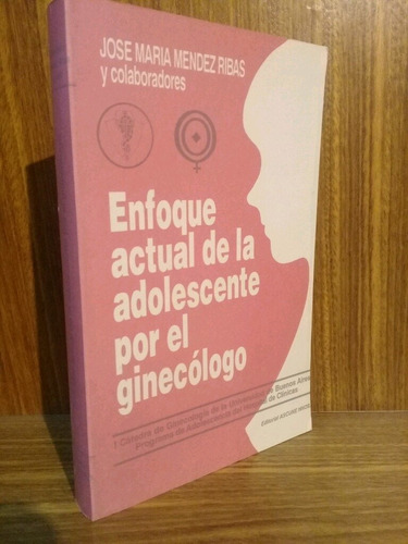 Enfoque Actual Adolescente P/el Ginecólogo