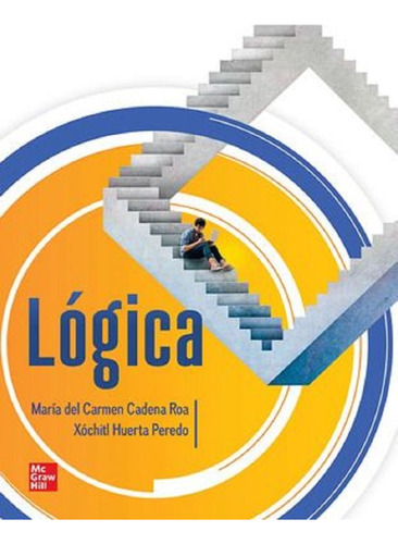 Lógica. Bachillerato, De Cadena Roa, Maria Del Carmen. Editorial Mcgraw Hill, Tapa Blanda, Edición 1.0 En Español, 2022