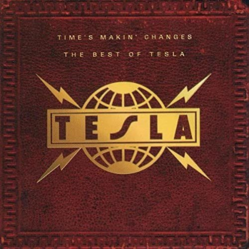 Cd Times Makin Changes - The Best Of Tesla - Tesla