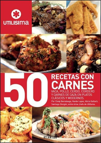50 Recetas Con Carnes, De Utilisima. Editorial Atlántida, Tapa Tapa Blanda En Español