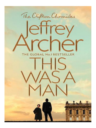 This Was A Man - The Clifton Chronicles (paperback) - . Ew01