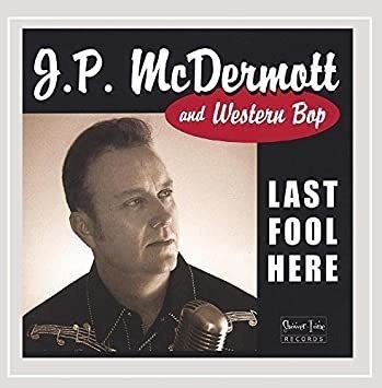 Mcdermott J.p. & Western Bop Last Fool Here Usa Import Cd