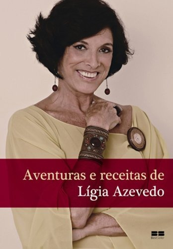 Aventuras e receitas de Ligia Azevedo, de Azevedo, Ligia de Alencar. Editora Best Seller Ltda, capa mole em português, 2011