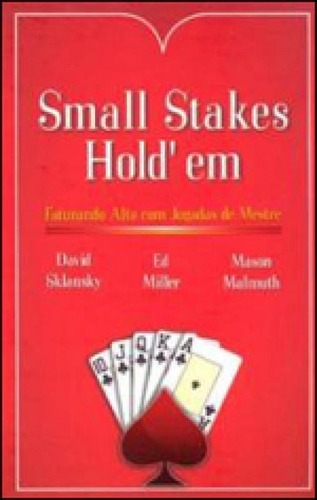 Small Stakes Hold'em, De Sklansky, David. Editora Raise, Capa Mole Em Inglês