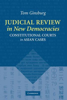 Libro Judicial Review In New Democracies - Tom Ginsburg