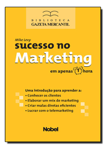 Sucesso No Marketing, De Mike Levi. Editora Nobel, Capa Dura Em Português