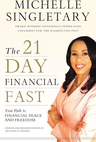 Libro: The 21-day Financial Fast: Your Path To Financial And