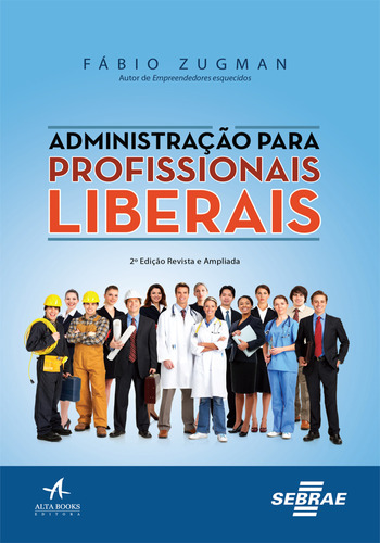 Administração Para Profissionais Liberais, De Fábio Zugman. Editora Alta Books, Capa Mole Em Português