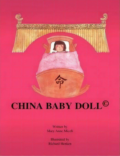 China Baby Doll, De Mary Anne Miceli. Editorial Xlibris, Tapa Blanda En Inglés