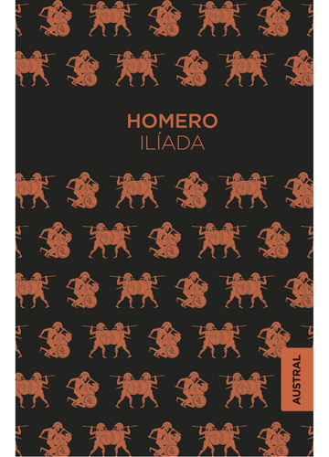 Ilíada  - Ed. Austral, De Homero. Editorial Austral, Tapa Blanda, Edición 1 En Español, 2023