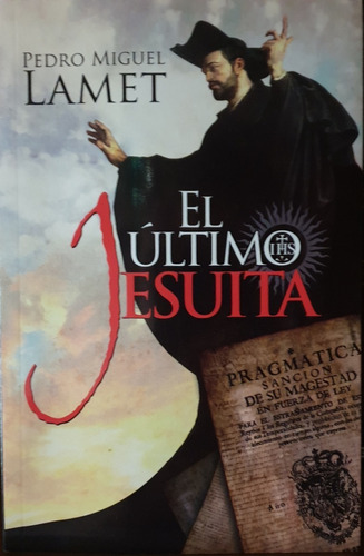 El Último Jesuita - De Pedro Miguel Lamet