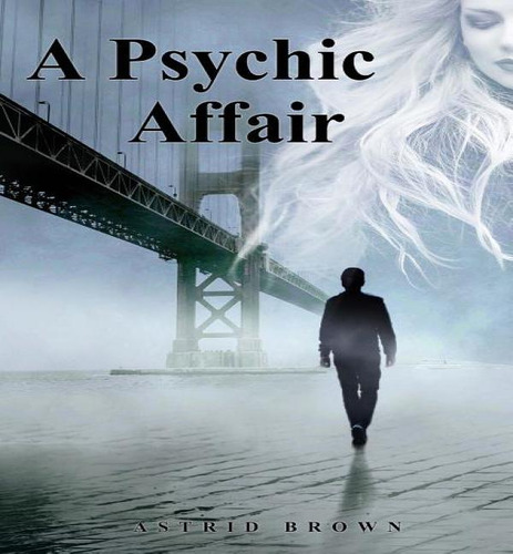A Psychic Affair, De Astrid Brown. Editorial Createspace Independent Publishing Platform, Tapa Blanda En Inglés
