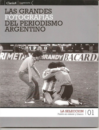 Grandes Fotografías Del Periodismo Argentino - La Selección