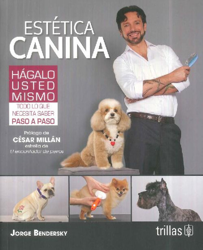 Libro Estética Canina De Cesár Millán, Jorge Bendersky