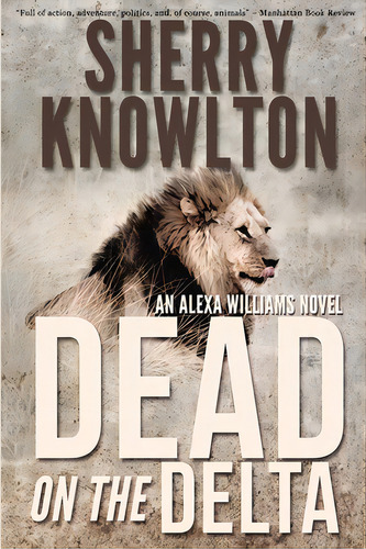 Dead On The Delta: An Alexa Williams Novel, De Knowlton, Sherry. Editorial Milford House Pr, Tapa Blanda En Inglés