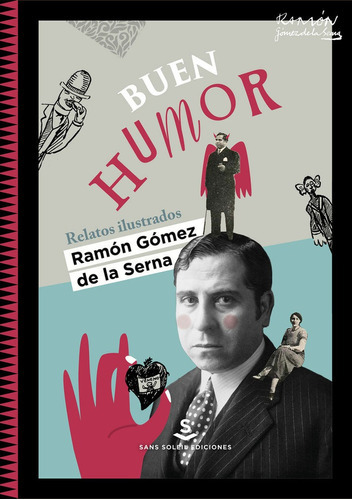 Buen Humor, De Gómez De La Serna, Ramón. Editorial Sans Soleil Ediciones, Tapa Dura En Español