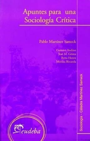 Libro Apuntes Para Una Sociologia Critica De Pablo Martinez 
