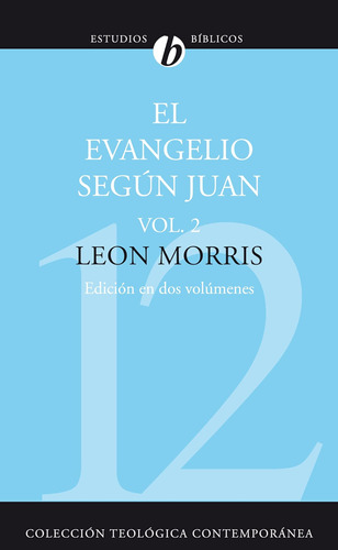 Libro: El Evangelio Según Juan, Vol, 2 (colección Teológica