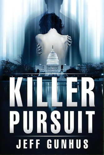 Killer Pursuit, De Gunhus, Jeff. Editorial Lightning Source Inc, Tapa Blanda En Inglés