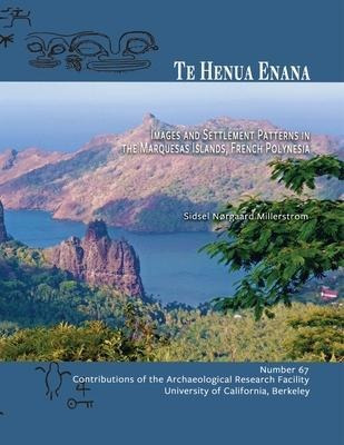 Te Henua Enana : Images And Settlement Patterns In The Ma...