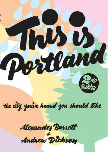 This Is Portland: The City You've Heard You Should Like, De Barrett, Alexander. Editorial Microcosm Pub, Tapa Blanda En Inglés