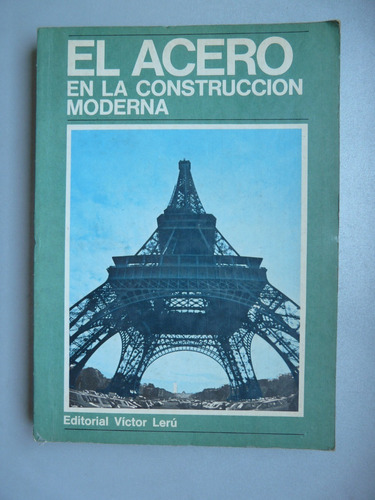 El Acero En La Construcción Moderna - Victor Leru 