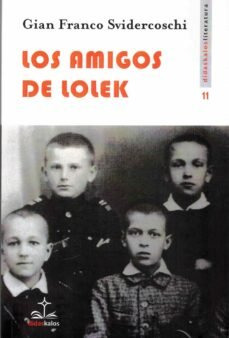 Libro Los Amigos De Lolek - Svidercoschi, Gian Franco