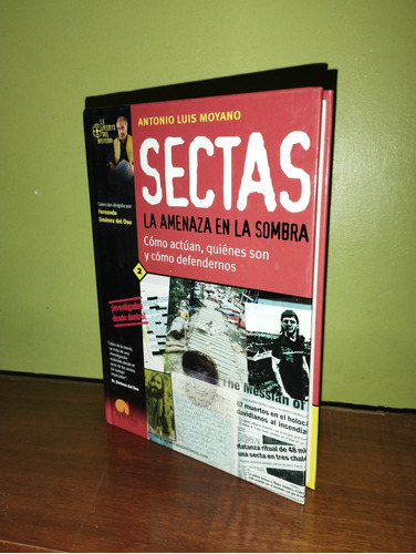 Libro, Sectas La Amenaza En Las Sombras - Antonio Moyano 