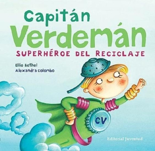 Capitan Verdeman. Superheroe Del Reciclaje