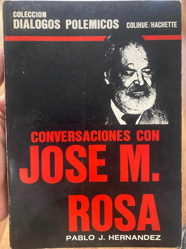 Conversaciones Con José María Rosa