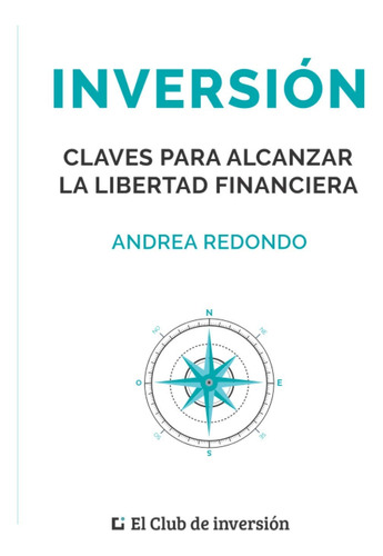 Libro Inversión: Claves Libertad Financiera - Andrea Redondo