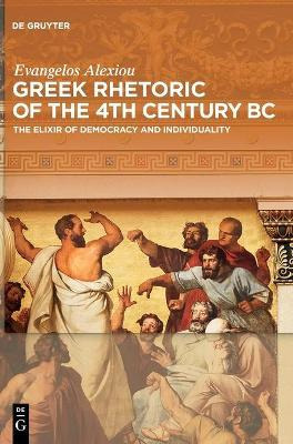 Libro Greek Rhetoric Of The 4th Century Bc : The Elixir O...