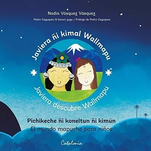 Libro Javiera Descubre Wallmapu. El Mundo Mapuche Para Niños