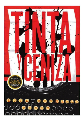 Tinta Y Ceniza / Loran: No Aplica, De Pérez, Luis Bernardo. Serie No Aplica, Vol. No Aplica. Editorial Ediciones Sm, Tapa Blanda, Edición 1 En Español, 2016