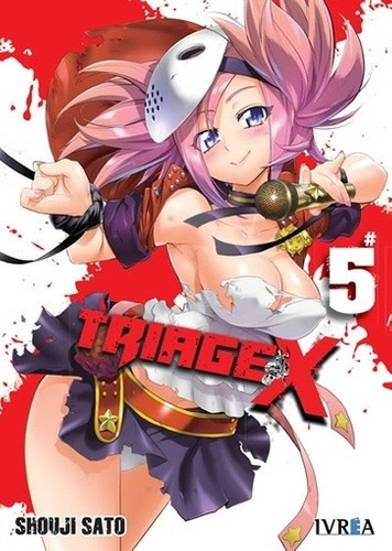 Triage X 05 - Shoji Sato, de Shoji Sato. Editorial IVREA ESPAÑA en español