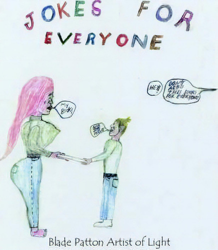 Jokes For Everyone, De Blade Patton. Editorial Authorhouse, Tapa Blanda En Inglés
