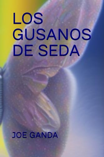 Los Gusanos De Seda