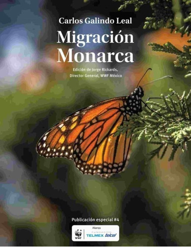 Migración Monarca, De Galindo Leal, Carlos. Editorial Paralelo 21, Tapa Blanda En Español, 1