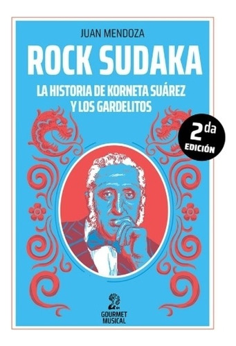 Libro Rock Sudaca - La Historia De Korneta Suarez Y Los Gard