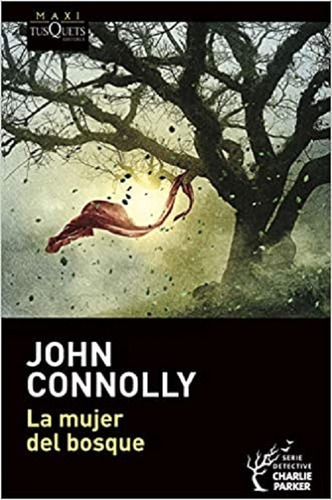 Libro La Mujer Del Bosque - John Connolly - Tusquets