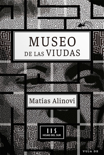 MUSEO DE LAS VIUDAS, de Matías Alinovi. Editorial Hojas del Sur, tapa blanda en español, 2022