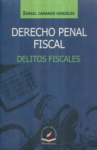 Libro Derecho Penal Fiscal. Delitos Fiscales Lku