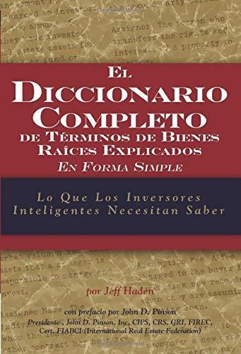 El Diccionario Completo De Terminos De Bienes Raices Expli