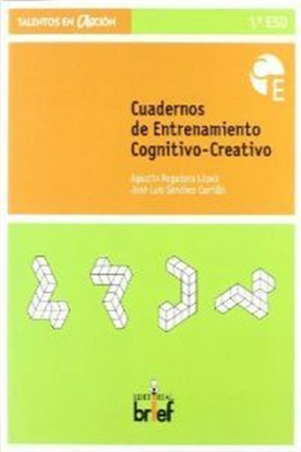 Cuaderno Entrenamiento Cognitivo Creativo 1ºeso - Sanchez Ca