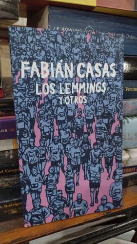 Fabian Casas - Los Lemmings Y Otros - Emece Como Nuevo&-.